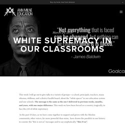 White Supremacy in our Classrooms — Ann Milne Education