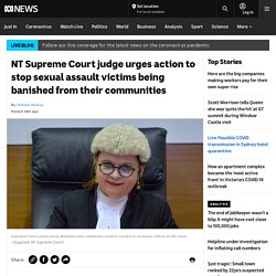 NT Supreme Court judge urges action to stop sexual assault victims being banished from their communities