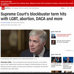 Supreme Court's blockbuster term hits with LGBT, abortion, DACA and more