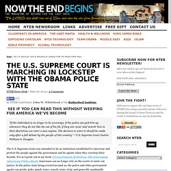 The U.S. Supreme Court With The Obama Police State