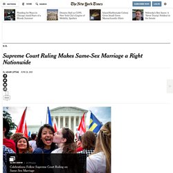 Supreme Court Ruling Makes Same-Sex Marriage a Right Nationwide