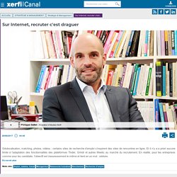 Sur Internet, recruter c'est draguer
