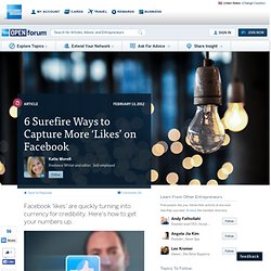 6 Surefire Ways to Capture More ‘Likes’ on Facebook