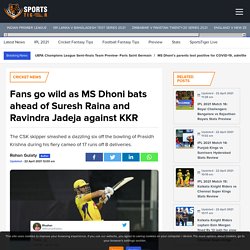 Fans go wild as MS Dhoni bats ahead of Suresh Raina and Ravindra Jadeja against KKR - SportsTiger
