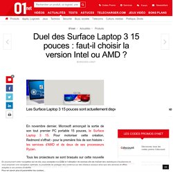 Duel des Surface Laptop 3 15 pouces : faut-il choisir la version Intel ou AMD ?