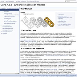 CGAL 4.5.2 - 3D Surface Subdivision Methods: User Manual