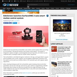 Edelkrone launches SurfaceONE 2-axis smart moti...