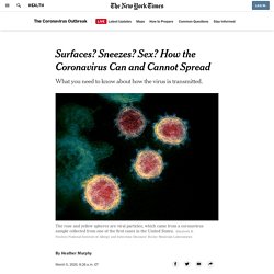 Surfaces? Sneezes? Sex? How the Coronavirus Can and Cannot Spread