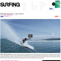 SURFING Presents: The Reason - SURFING Magazine