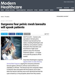 Surgeons fear pelvic mesh lawsuits will spook patients