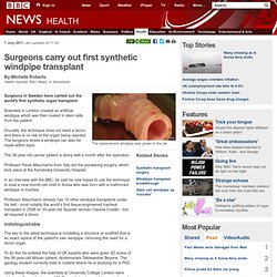 Surgeons carry out first synthetic windpipe transplant