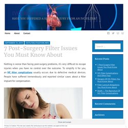 7 Post-Surgery Filter Issues You Must Know About