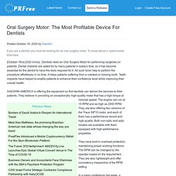 Oral Surgery Motor: The Most Profitable Device For Dentists