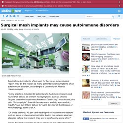 Surgical mesh implants may cause autoimmune disorders