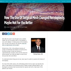 How The Use Of Surgical Mesh Changed Hernioplasty, Maybe Not For the Better