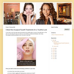 5 Best Non-Surgical Facelift Treatments for a Youthful Look