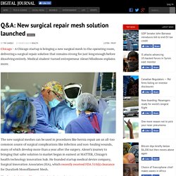Q&A: New surgical repair mesh solution launched (Includes interview)