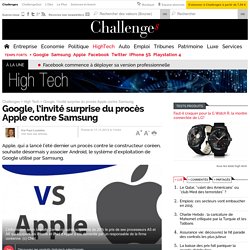 Google, l’invité surprise du procès Apple contre Samsung