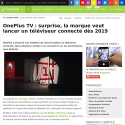 OnePlus TV : surprise, la marque veut lancer un téléviseur connecté dès 2019