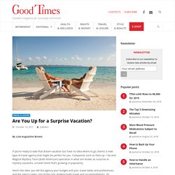 Are You Up for a Surprise Vacation? - Good Times