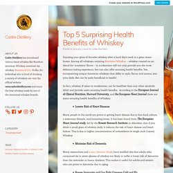Top 5 Surprising Health Benefits of Whiskey – Cadée Distillery