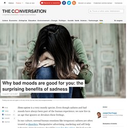 Why Bad Moods Are Good For You