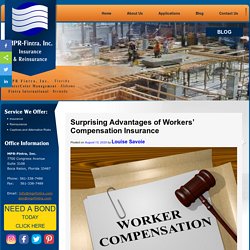 Surprising Advantages of Workers’ Compensation Insurance