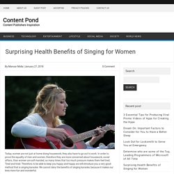 Surprising Health Benefits of Singing for Women: ContentPond