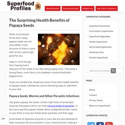 The Surprising Health Benefits of Papaya Seeds