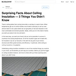 Surprising Facts About Ceiling Insulation — 3 Things You Didn’t Know