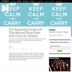 The Surprising Origins Of That Blasted "Keep Calm And Carry On" Graphic
