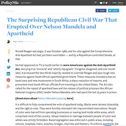 The Surprising Republican Civil War That Erupted Over Nelson Mandela and Apartheid