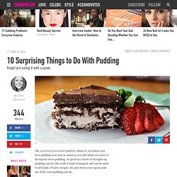 Unexpected Pudding Recipes - Surprising Things to Do with Pudding