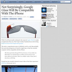 Not Surprisingly, Google Glass Will Be Compatible With The iPhone