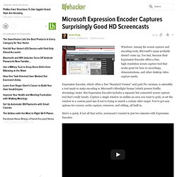 Microsoft Expression Encoder Captures Surprisingly Good HD Screencasts