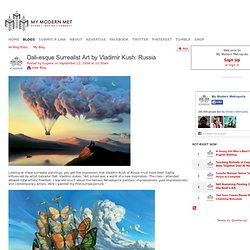 Dali-esque Surrealist Art by Vladimir Kush: Russia