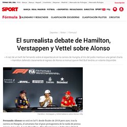 El surrealista debate de Hamilton, Verstappen y Vettel sobre Alonso