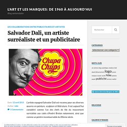 Salvador Dali, un artiste surréaliste et un publicitaire – L'Art et les Marques: de 1960 à aujourd'hui