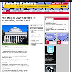 MIT creates LED that cools its surrounding environment