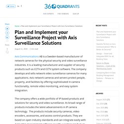 Plan and Implement your Surveillance Project with Axis Surveillance Solutions - 360Quadrants