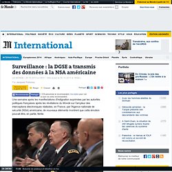 Surveillance : la DGSE a transmis des données à la NSA américaine