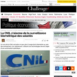 La CNIL s’alarme de la surveillance biométrique des salariés