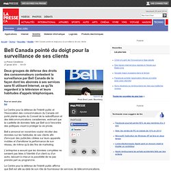 Bell Canada pointé du doigt pour la surveillance de ses clients