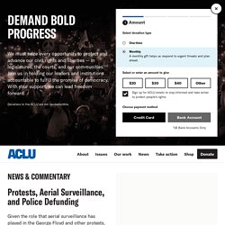 Protests, Aerial Surveillance, and Police Defunding