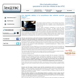 Lex@TIC - Les logiciels dédiés à la surveillance des salariés sont-ils légaux ?