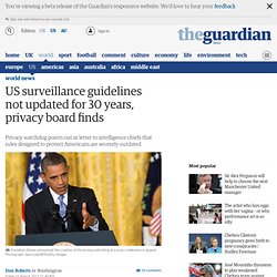 US surveillance guidelines not updated for 30 years, privacy board finds