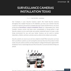 Surveillance cameras installation Texas