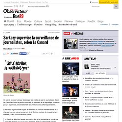 Sarkozy supervise la surveillance de journalistes, selon le Canard