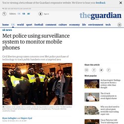 Met police using surveillance system to monitor mobile phones