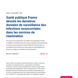 Santé publique France dévoile les dernières données de surveillance des infections nosocomiales dans les services de réanimation